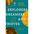 Explorers Dreamers and Thieves: Latin American Writers in the British Museum - Paperback