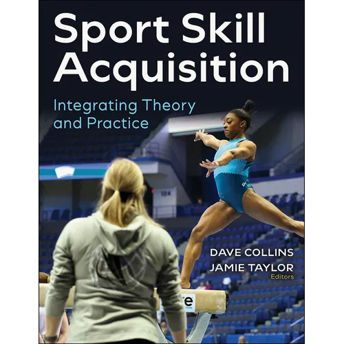 Sport Skill Acquisition: Integrating Theory and Practice - Paperback