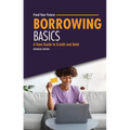Borrowing Basics: A Teen Guide to Credit and Debt - Paperback
