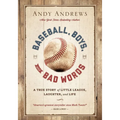 Baseball, Boys, and Bad Words: A True Story of Little League, Laughter, and Life - Hardcover