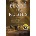 Blood to Rubies - Paperback