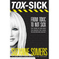 Tox-Sick: From Toxic to Not Sick - Paperback