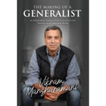 The Making of a Generalist: An Independent Thinker Finds Unconventional Success in an Uncertain World - Hardcover