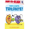 Try a Bite, Trilobite!: Ready-To-Read Level 1 - Hardcover