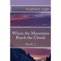 Where the Mountains Reach the Clouds - Paperback