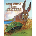 When Turtle Grew Feathers: A Folktale from the Choctaw Nation - Paperback