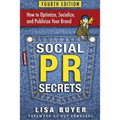 Social PR Secrets: How to Optimize, Socialize, and Publicize Your Brand 2018 - Paperback