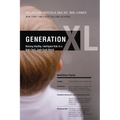 The Generation XL: Raising Healthy, Intelligent Kids in a High-Tech, Junk-Food World - Paperback