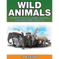Wild Animals: Super Fun Coloring Books For Kids And Adults - Paperback