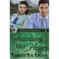 Guarding Her Heart: A Christian Romance - Paperback