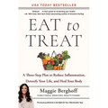 Eat to Treat: A Three-Step Plan to Reduce Inflammation, Detoxify Your Life, and Heal Your Body - Paperback