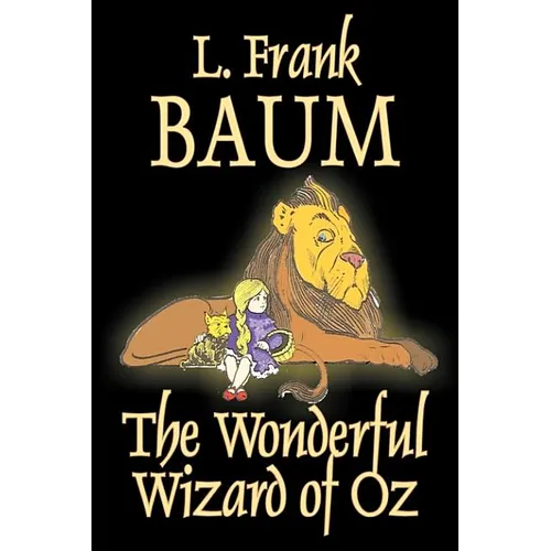 The Wonderful Wizard of Oz by L. Frank Baum, Fiction, Classics - Hardcover