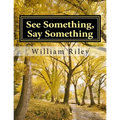 See Something Say Something: A Field Guide to Recognize Terrorists - Paperback