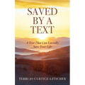 Saved by a Text: A Text That Can Literally Save Your Life - Paperback
