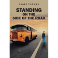 Standing on the Side of the Road - Paperback