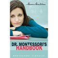 Dr. Montessori's Own Handbook: (Montessori Classics Edition) - Paperback
