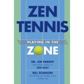 Zen Tennis: Playing in the Zone - Paperback