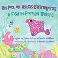 Un Pez en Aguas Extranjeras, un Libro de Cumpleaños en Español e Inglés: A Fish in Foreign Waters, a Bilingual Birthday Book in Spanish-English (Spani - Paperback