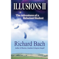 Illusions II: The Adventures of a Reluctant Student - Paperback