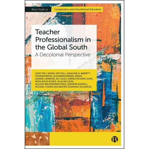 Teacher Professionalism in the Global South: A Decolonial Perspective - Hardcover