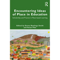 Encountering Ideas of Place in Education: Scholarship and Practice in Place-Based Learning - Paperback