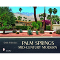 Palm Springs Mid-Century Modern - Hardcover