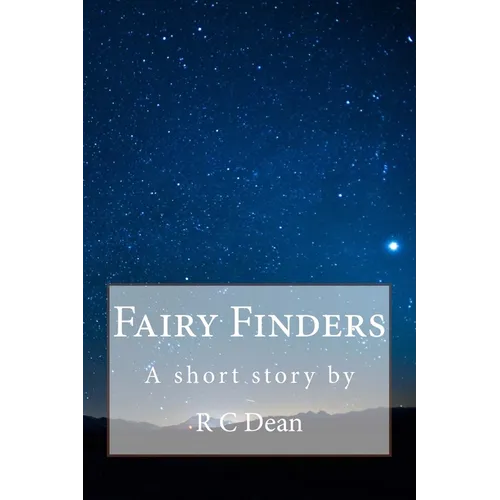 Fairy Finders: A Short Story By - Paperback