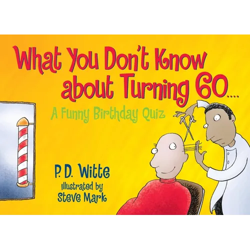 What You Don't Know about Turning 60: A Funny Birthday Quiz - Paperback