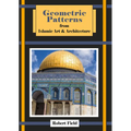 Geometric Patterns from Islamic Art and Architecture: And How to Draw Them - Paperback