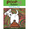 Pooping Animals: Adult Coloring Book - Hardcover