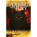 Playing With Fury - Paperback