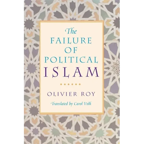 The Failure of Political Islam - Paperback