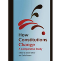 How Constitutions Change: A Comparative Study - Paperback