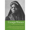 Georgia Women: Their Lives and Times, Volume 1 - Paperback