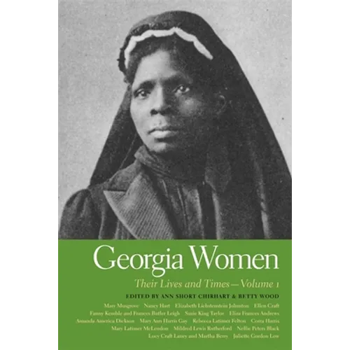 Georgia Women: Their Lives and Times, Volume 1 - Paperback