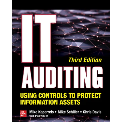 It Auditing Using Controls to Protect Information Assets, Third Edition - Paperback