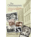 The Obermayers: A History of a Jewish Family in Germany and America, 1618-2009, 2nd Edition - Hardcover