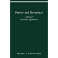 Parody and Decadence: Laforgue's Moralités Légendaires - Paperback