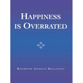 Happiness Is Overrated - Paperback