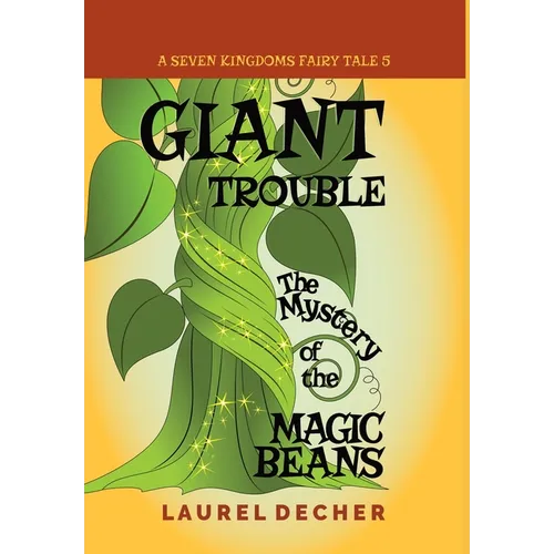 Giant Trouble: The Mystery of the Magic Beans - Hardcover