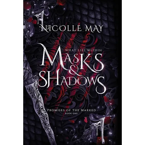 What Lies Within Masks & Shadows: Special Edition - Hardcover