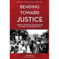 Bending Toward Justice: A Memoir of Two Decades of LGBT Leadership and the Founding of the Human Rights Campaign - Paperback