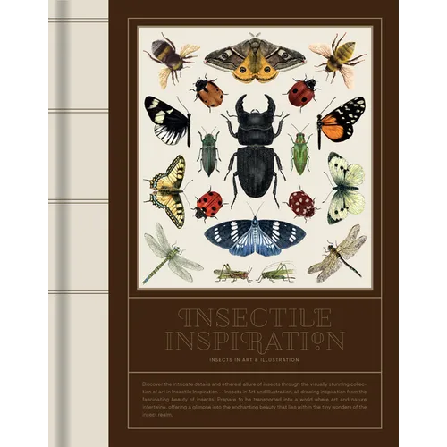 Insectile Inspiration: Insects in Art and Illustration - Hardcover