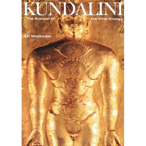 Kundalini: The Arousal of the Inner Energy - Paperback