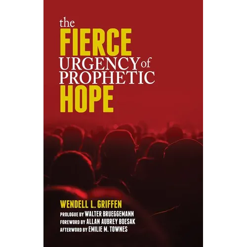 The Fierce Urgency of Prophetic Hope - Paperback