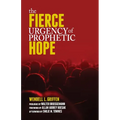 The Fierce Urgency of Prophetic Hope - Paperback