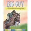Big Guy: A School Horse Coloring Book - Paperback