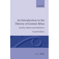 An Introduction to the History of Central Africa: Zambia, Malawi and Zimbabwe - Paperback