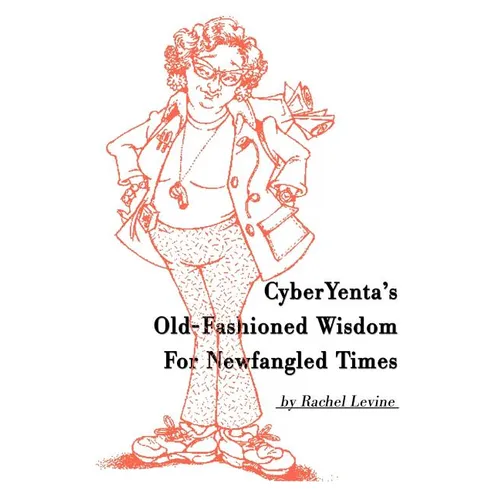 Cyberyenta's Old-Fashioned Wisdom for Newfangled Times - Paperback