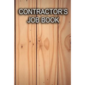 Contractor's Job Book: Keep track of client information, hours worked, and material costs - Paperback
